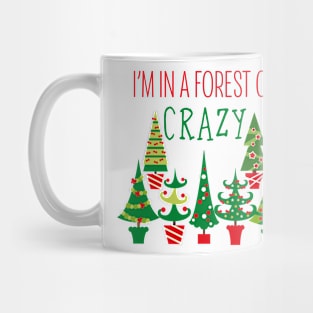 I'm in a forest of crazy! Mug